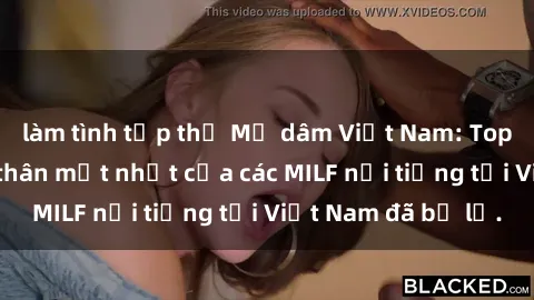 làm tình tập thể Mẹ dâm Việt Nam: Top những bức ảnh thân mật nhất của các MILF nổi tiếng tại Việt Nam đã bị lộ.