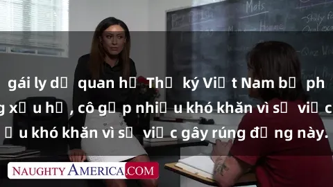 gái ly dị quan hệ Thư ký Việt Nam bị phát tán clip sex đáng xấu hổ, cô gặp nhiều khó khăn vì sự việc gây rúng động này.