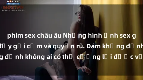 phim sex châu âu Những hình ảnh sex gái Việt xinh đẹp đầy gợi cảm và quyến rũ. Dám khẳng định không ai có thể cưỡng lại được vẻ đẹp của họ.