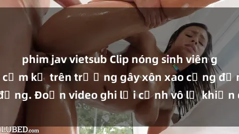 phim jav vietsub Clip nóng sinh viên gây sốc: Hành động cấm kỵ trên trường gây xôn xao cộng đồng. Đoạn video ghi lại cảnh vô lễ khiến dư luận bức xúc.