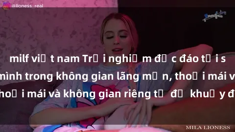 milf việt nam Trải nghiệm độc đáo tại sex nhà nghỉ: ẩn mình trong không gian lãng mạn, thoải mái và không gian riêng tư để khuấy động tình ái.