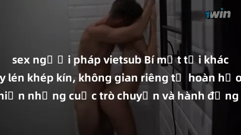 sex người pháp vietsub Bí mật tại khách sạn: Phòng quay lén khép kín, không gian riêng tư hoàn hảo để thực hiện những cuộc trò chuyện và hành động không bị người khác phát hiện.